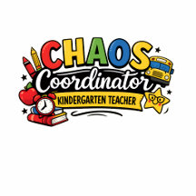 Kindergarten Teacher Chaos Coordinator Gifts