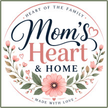 Mom's Heart & Home – Cute Floral Gift for Mothers