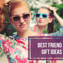 Best Friend Gift Ideas