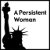 A Persistent Woman