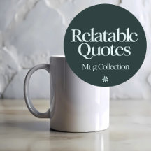 Relatable Quote Mugs