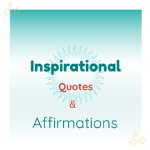 Inspirational Quotes & Affirmations