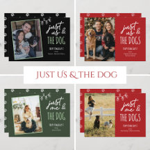 Just Us Me & The Dogs Christmas Holiday Cards