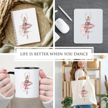 Life is Better When you Dance Pink Ballerina