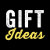 Gift Ideas