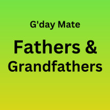 Fair Dinkum Fathers & Grandfathers