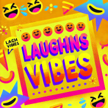 Laughing Vibes