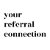 Your Referral Connection