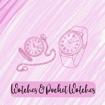 Watches and Pocket Watches