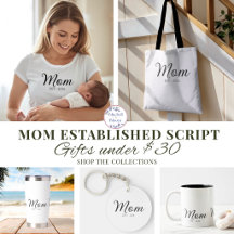 Gifts Under $30 for Mom   Script Mom Established