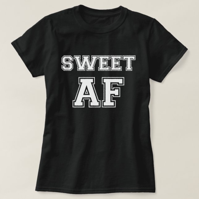 SVEET AF T SHIRT (Design framsida)