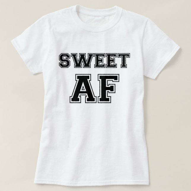 SVEET AF T SHIRT (Design framsida)