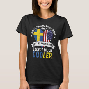 Svensk Amerikansk Mamma Mors Dag Mama Land Sverige T Shirt