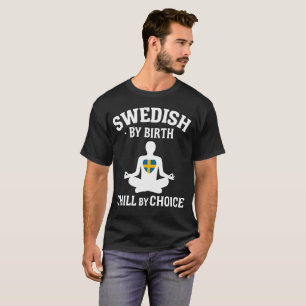 Svenska efter födsel, kyla efter val t shirt