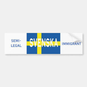 svenska INVANDRARE som HALV-ÄR LAGLIG Bildekal