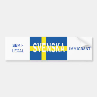 svenska INVANDRARE som HALV-ÄR LAGLIG Bildekal