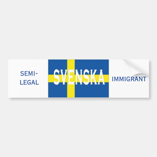 svenska INVANDRARE som HALV-ÄR LAGLIG Bildekal (Framsidan)