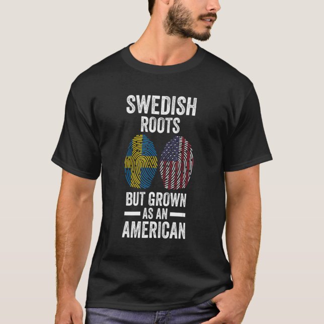 Svenska rötter men odlade som amerikanska svenska t shirt (Framsida)