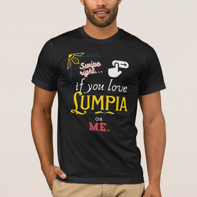 Svep-Höger för Lumpia Kärlek T Shirt (Framsida)