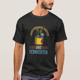 Sverige Svensk fiskspecialitet Surstromming puke f T Shirt