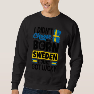 Sverige Svenska Sverige Flagga Jag Var Bara Lucky Lång Ärmad Tröja
