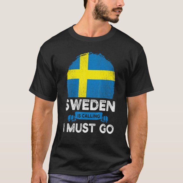 Sverigen säger att jag måste åka svenska arv t shirt (Framsida)
