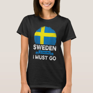 Sverigen säger att jag måste åka svenska arv t shirt