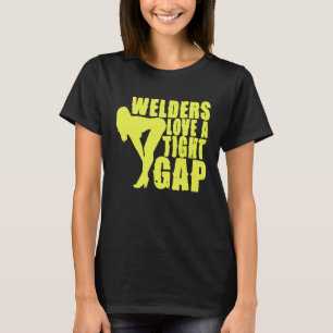 Svetsar kärlek täta gapen Welder Welding Metalwork T Shirt