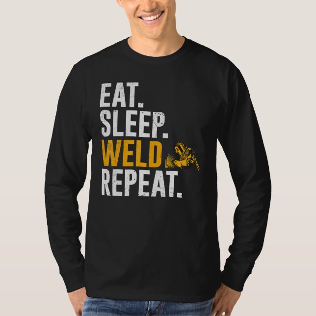 Svetsare  Äta Sova Svetsa Upprepa T Shirt (Framsida)