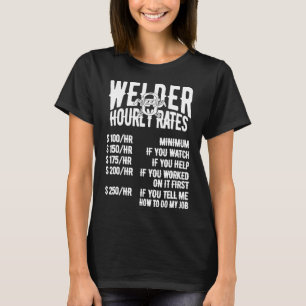 Svetsare Timlön Kostym För Svetsare Rolig Svetsnin T Shirt