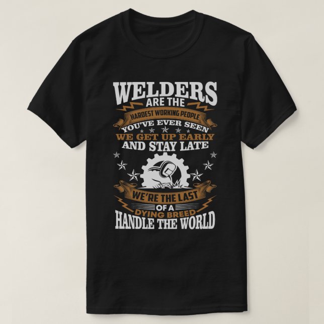 Svetsarna är de sämst arbetande som är stolta över t shirt (Design framsida)