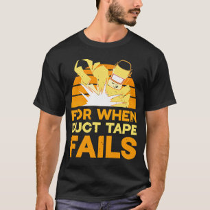 Svetsning för när tejp misslyckas 1 t shirt