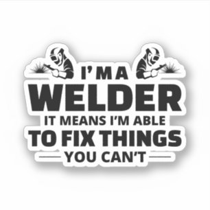 Svetsning Welder Weld Metall fabrication Funny Klistermärken