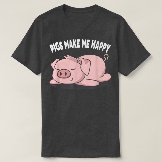 Svinet Grisar får mig att bruka Lycklig Hog Gris T Shirt (Design framsida)
