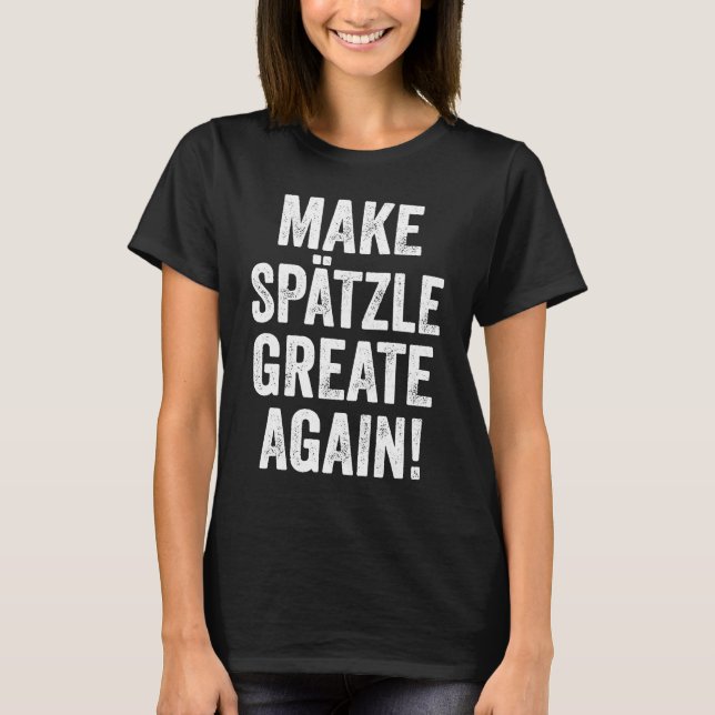Swabian Ord Swabian Dialect Spätzle T Shirt (Framsida)