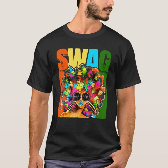 Swag My Soul Black Girl Melanin African American T Shirt (Framsida)