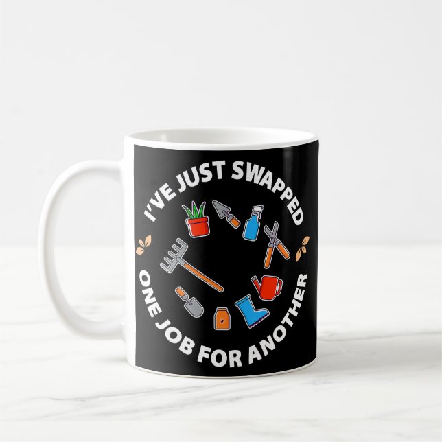 Swapped Retirement Gardening Job Mother's Day Kaffemugg (Vänster)