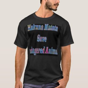 Swashbuckling HakunaMatata Spara Ndangered Animal T-shirt