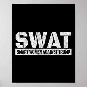 Swat Smarta Kvinnor Mot Trump Roligt Anti-trump Poster
