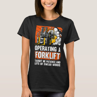 Swear Ord Forklifter Warehouse Forklift Driver T Shirt
