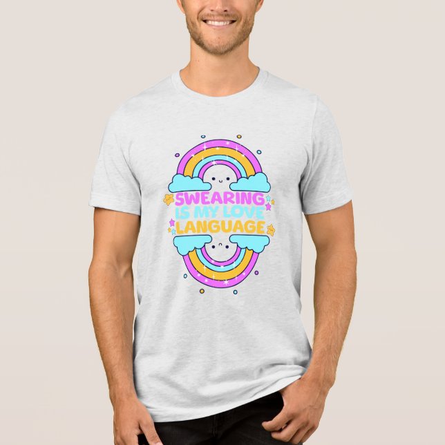 Swearing Is My Love Language Cute Kawaii Rainbow T Shirt (Framsida)