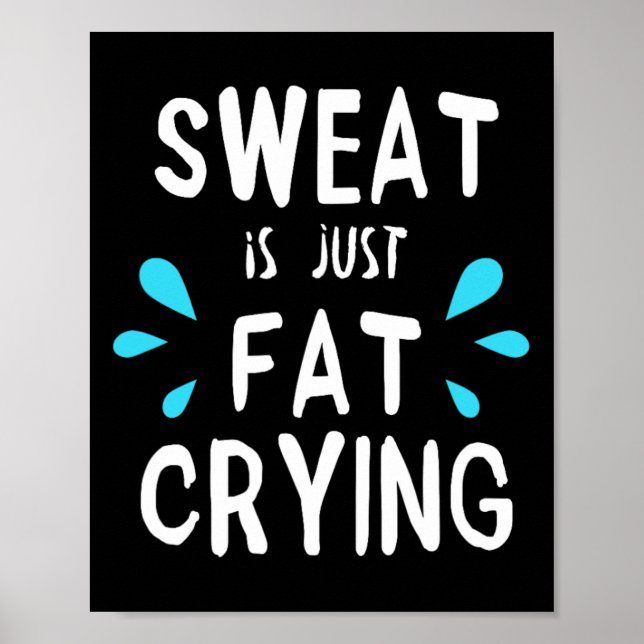Sweat är bara Tjock som Gråter ändamålsenlighet oc Poster (Framsidan)