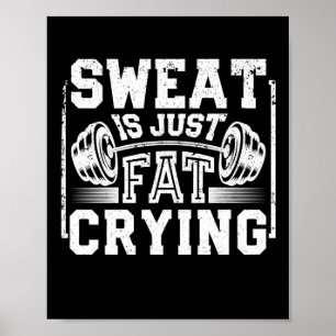Sweat är bara Tjock som Gråter Lusy Workout Gym Poster