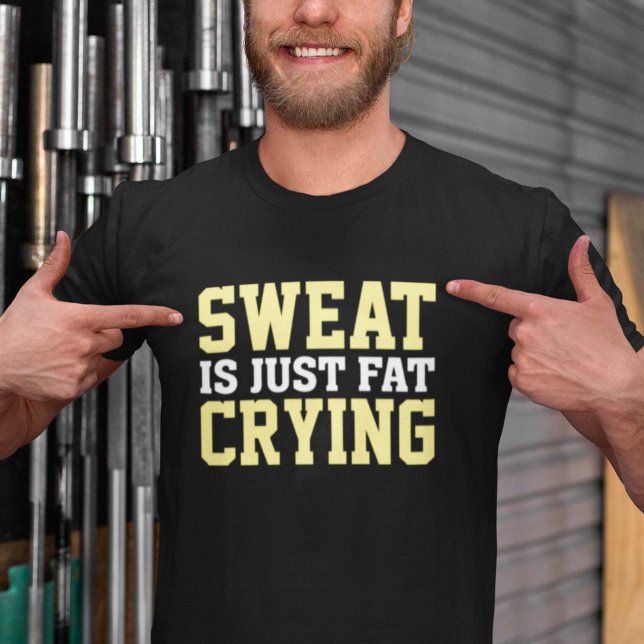 Sweat är bara Tjocken Gråter Tröja (Skapare uppladdad)