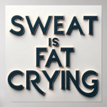 Sweat är Tjock som Gråter Motivational Inspiration