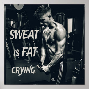 Sweat är Tjock som Gråter Motivational Inspiration Poster