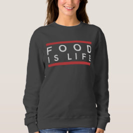 SWEAT FOOD IS LIFE - FEMME TRÖJA