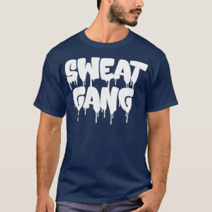 Sweat Gang Fitness Funny Typography T Shirt
