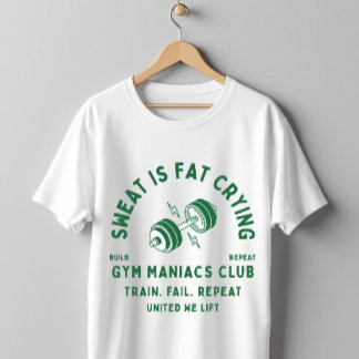 Sweat Is Fat Crying Gym Maniacs Club Workout T Shirt