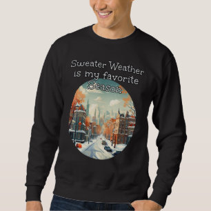 Sweater Weather är min favoritsäsong i snödyn Dow Lång Ärmad Tröja